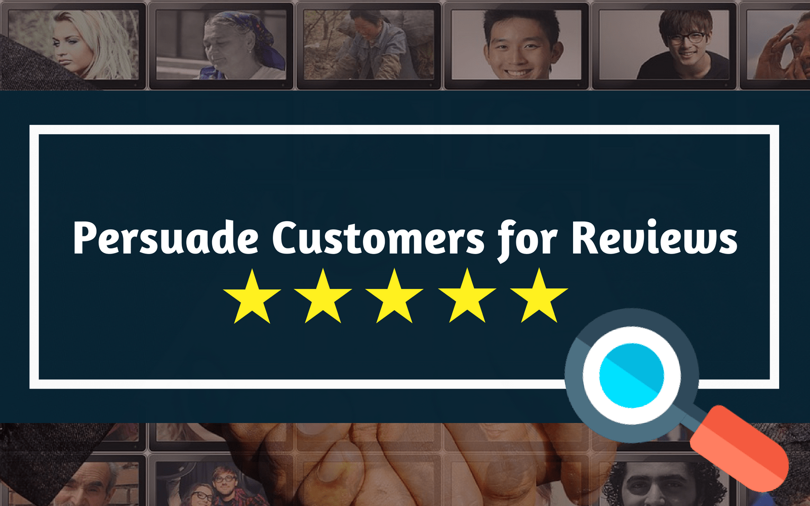 Persuade Customers for 5 Star Reviews Image